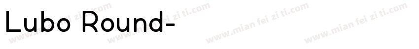 Lubo Round字体转换